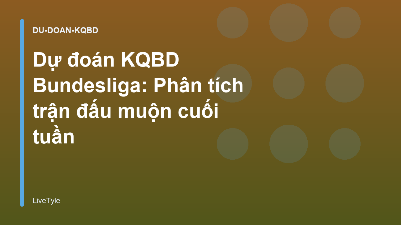 Read more about the article Dự đoán KQBD Bundesliga: Phân tích trận đấu muộn cuối tuần