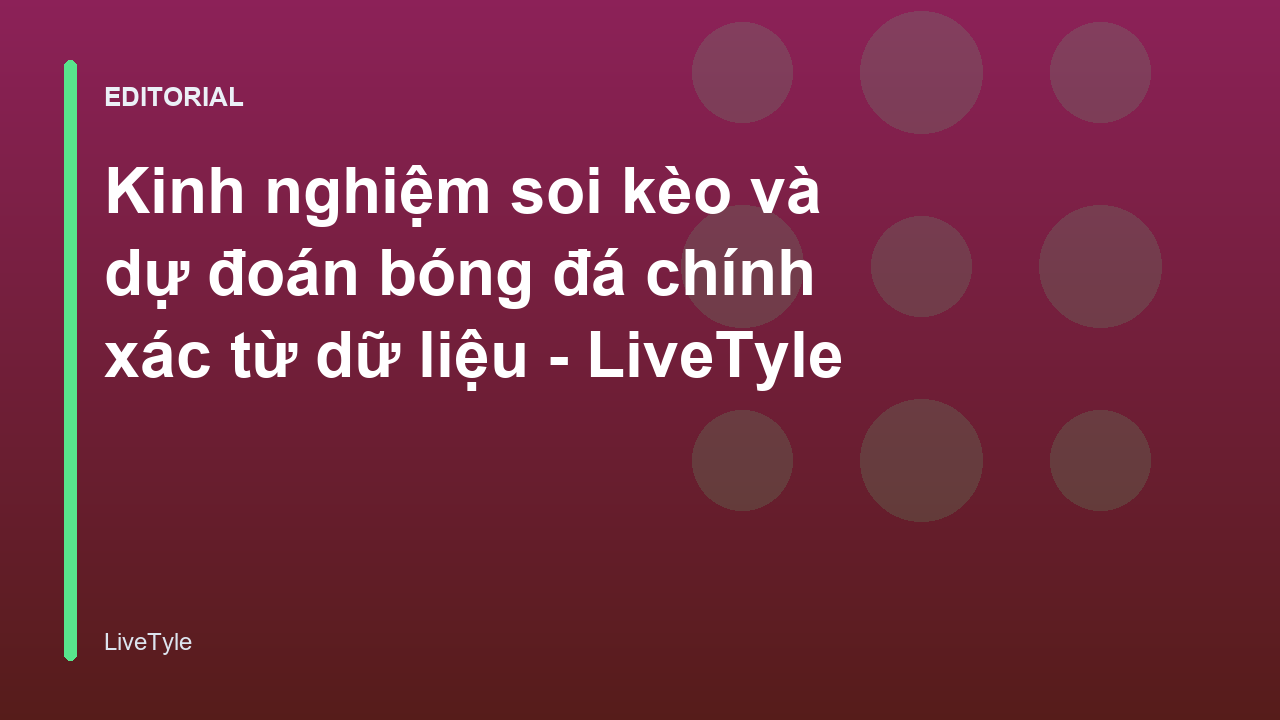 Phân tích dữ liệu bóng đá để soi kèo